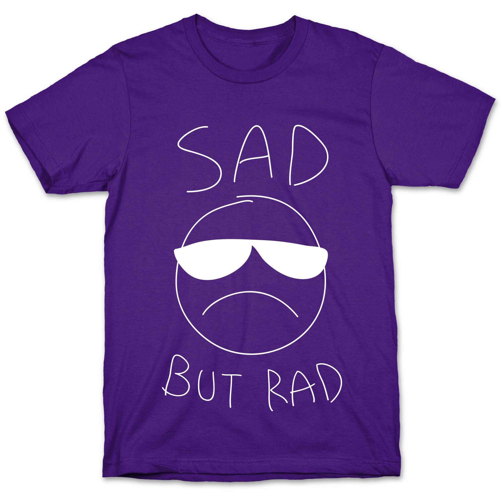 Sad But Rad T-Shirt